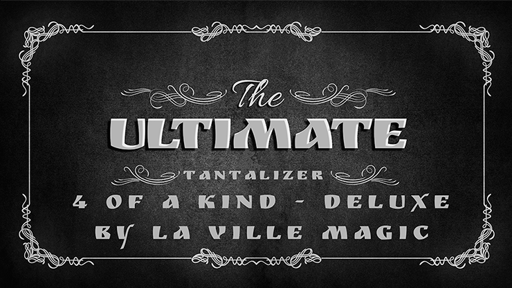 The Ultimate Tantalizer - 4 Of A Kind Deluxe By Lars La Ville/La Ville Magic video DOWNLOAD