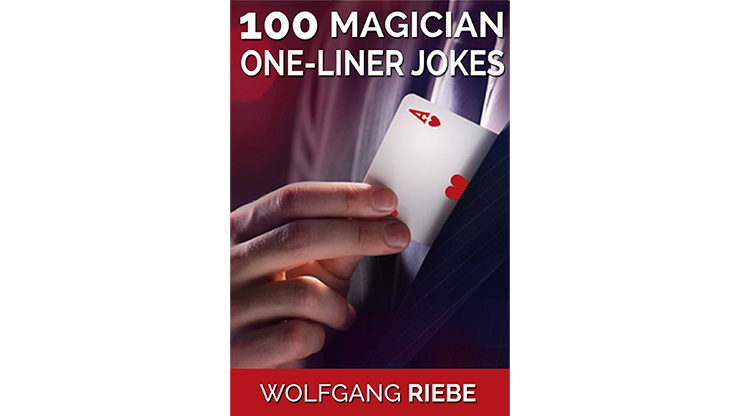 100 Magician One-Liner Jokes by Wolfgang Riebe eBook DOWNLOAD