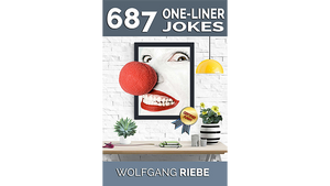 687 One-Liner Jokes by Wolfgang Riebe eBook DOWNLOAD