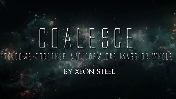 Coalesce by Xeon Steel video DOWNLOAD