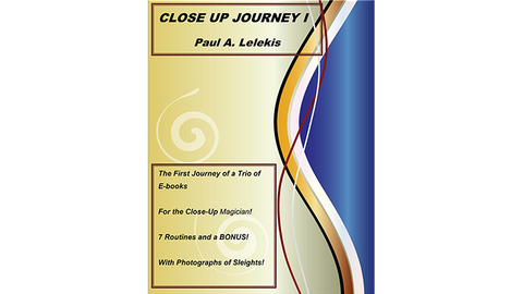 Close Up Journey I by Paul A. Lelekis eBook DOWNLOAD