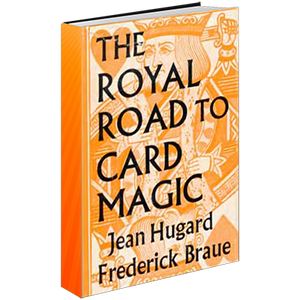 Royal Road to Card Magic by Hugard & Conjuring Arts Research Center - eBook DOWNLOAD