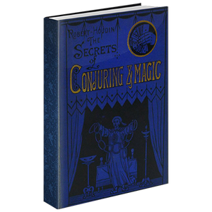 Secrets of Conjuring And Magic by Robert Houdin & The Conjuring Arts Research Center - eBook DOWNLOAD