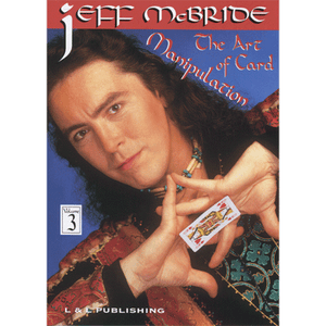 The Art Of Card Manipulation Vol.3 by Jeff McBride video DOWNLOAD