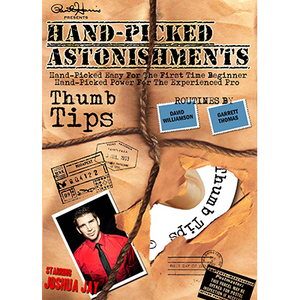 Hand-picked Astonishments (Thumb Tips) by Paul Harris and Joshua Jay video DOWNLOAD