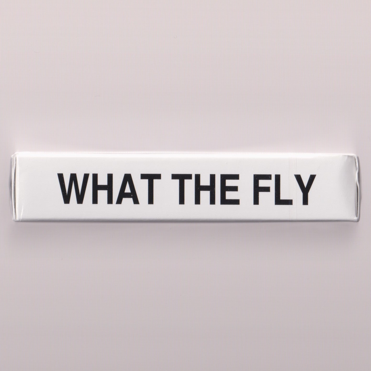 What The Fly [AUCTION]