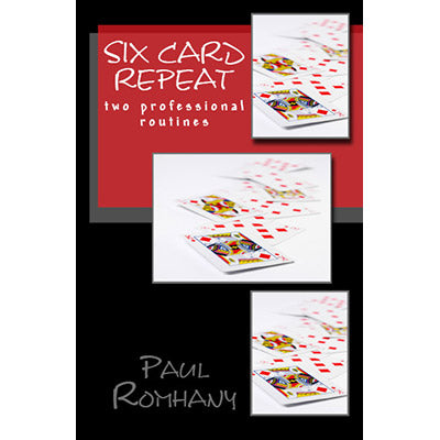 Six Card Repeat (Pro Series Vol 3) by Paul Romhany - eBook DOWNLOAD